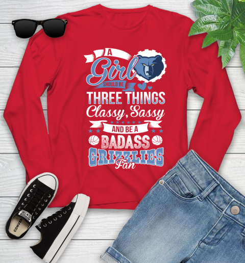 Memphis Grizzlies NBA A Girl Should Be Three Things Classy Sassy And A Be Badass Fan Youth Long Sleeve 11