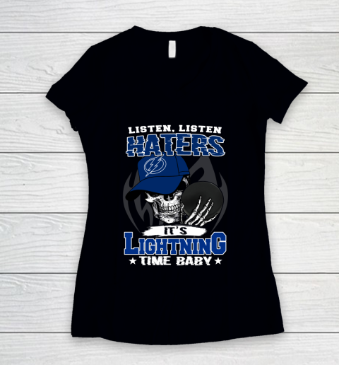 Listen Haters It is LIGHTNING Time Baby NHL Women's V-Neck T-Shirt