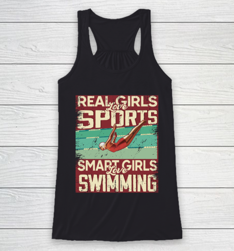 Real girls love sports smart girls love swimming Racerback Tank