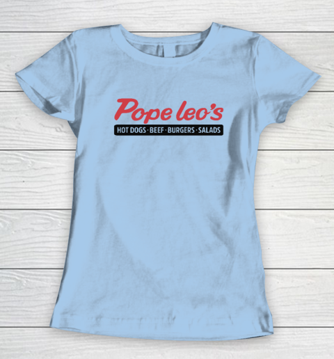 Pope Leo's Hot Dogs Beef Burgers Salads Women's T-Shirt 4