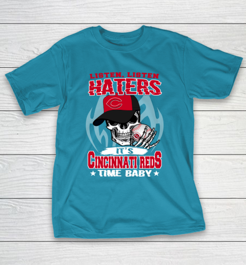 Listen Haters It is REDS Time Baby MLB T-Shirt 7