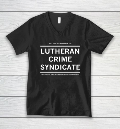 Just Another Member Of The Lutheran Crime Syndicate V-Neck T-Shirt