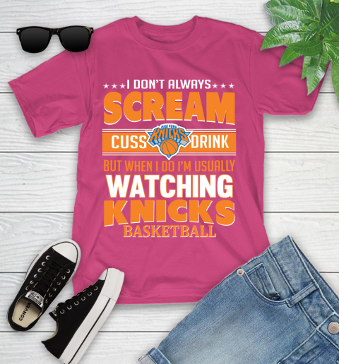 New York Knicks NBA Basketball I Scream Cuss Drink When I'm Watching My Team Youth T-Shirt 11