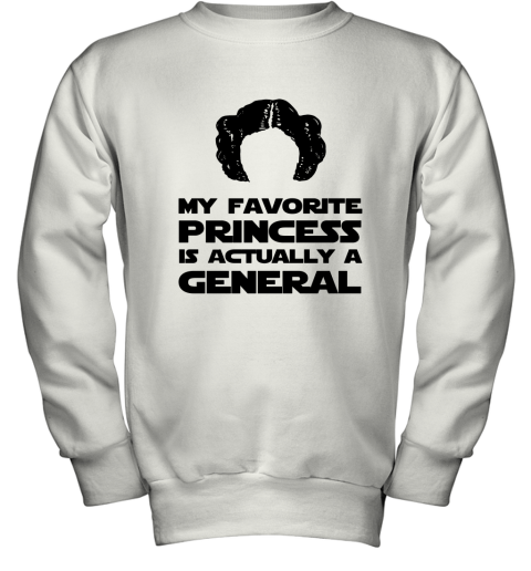 My Favorite Princess Is Actually A General Youth Sweatshirt