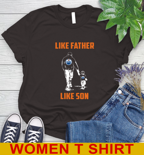 Edmonton Oilers NHL Hockey Like Father Like Son Sports Women's T-Shirt 9