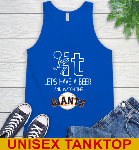 San Francisco Giants Baseball MLB Let's Have A Beer And Watch Your Team Sports Tank Top 4