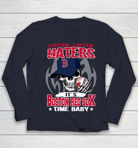 Listen Haters It is RED SOX Time Baby MLB Youth Long Sleeve 2