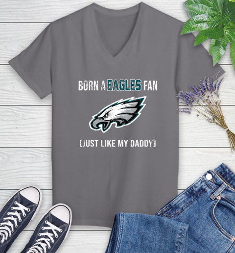 NFL Philadelphia Eagles Football Loyal Fan Just Like My Daddy Shirt Women's V-Neck T-Shirt 9