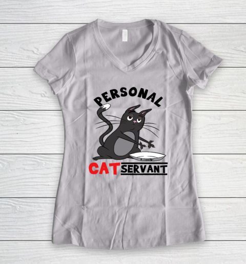 Personal Cat Servant Funny Black Cat Mom Cat Dad Women's V-Neck T-Shirt