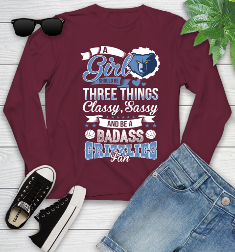 Memphis Grizzlies NBA A Girl Should Be Three Things Classy Sassy And A Be Badass Fan Youth Long Sleeve 6