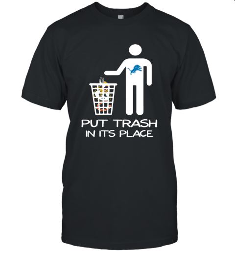 Detroit Lions Put Trash In Its Place Funny NFL Unisex Jersey Tee