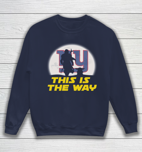 New York Giants NFL Football Star Wars Yoda And Mandalorian This Is The Way Sweatshirt 2