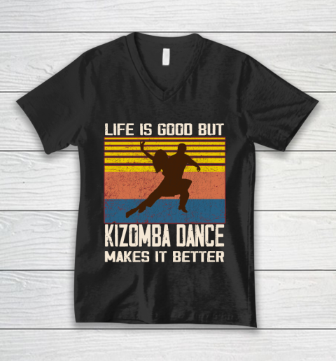 Life is good but Kizomba dance makes it better V-Neck T-Shirt