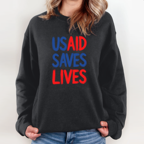 USAID Saves Lives Sweatshirt