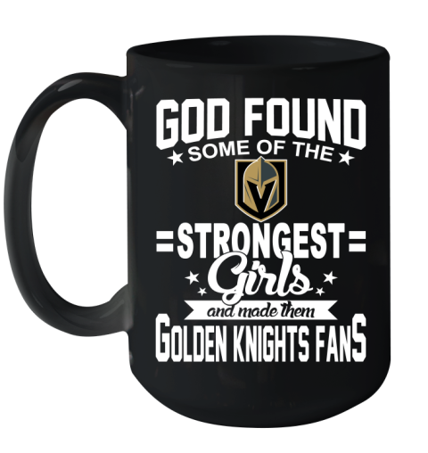 Vegas Golden Knights NHL Football God Found Some Of The Strongest Girls Adoring Fans Ceramic Mug 15oz