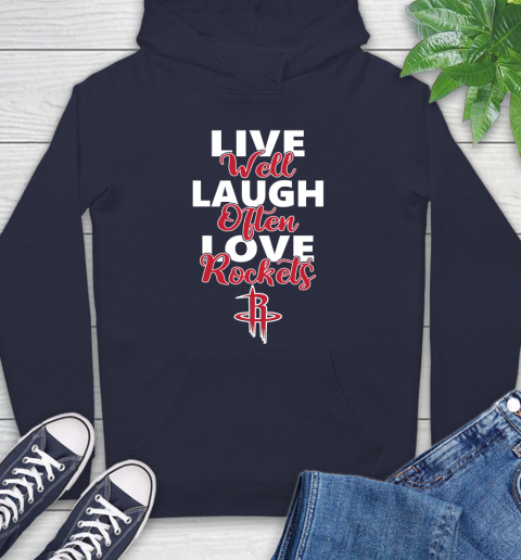 NBA Basketball Houston Rockets Live Well Laugh Often Love Shirt Hoodie 3