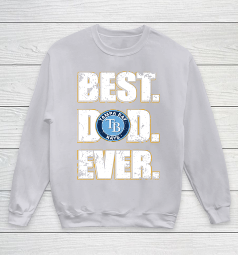MLB Tampa Bay Rays Baseball Best Dad Ever Family Shirt Youth Sweatshirt 3