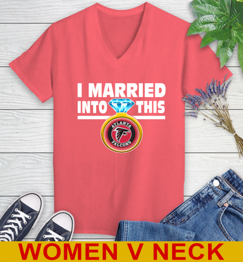 Atlanta Falcons NFL Football I Married Into This My Team Sports Women's V-Neck T-Shirt 6