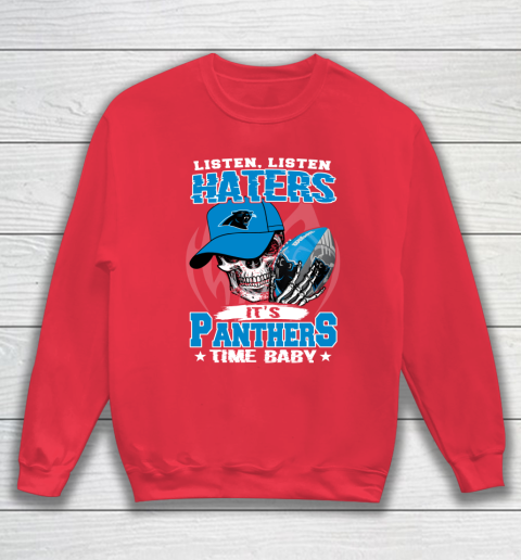 Listen Haters It is PANTHERS Time Baby NFL Sweatshirt 7