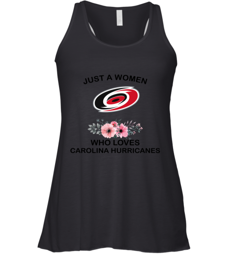 NHL Just A Woman Who Loves Carolina Hurricanes Hockey Sports Racerback Tank