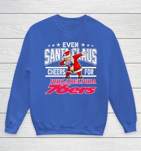 Philadelphia 76ers Even Santa Claus Cheers For Christmas NBA Youth Sweatshirt 6