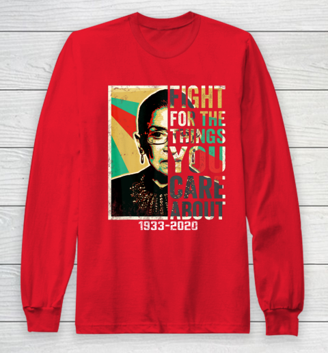 Notorious RBG 1933  2020 Shirt  Fight For The Things You Care About Vintage Long Sleeve T-Shirt 7