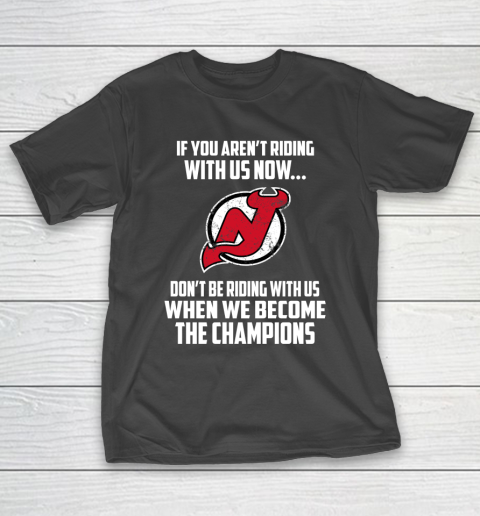 NHL New Jersey Devils Hockey We Become The Champions T-Shirt
