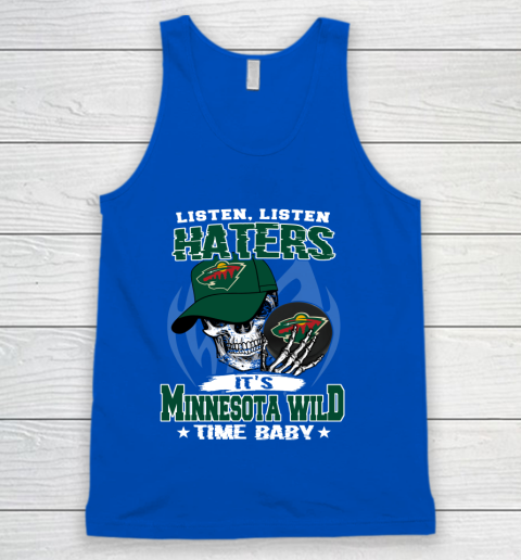 Listen Haters It is WILD Time Baby NHL Tank Top 4