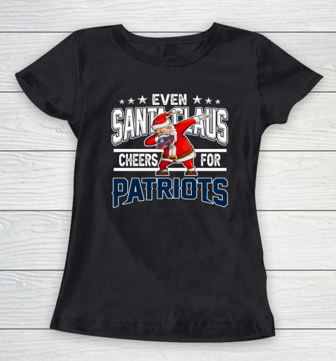 New England Patriots Even Santa Claus Cheers For Christmas NFL Women's T-Shirt