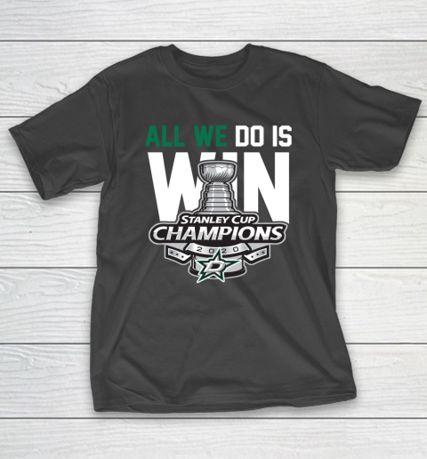 Dallas Stars Stanley Cup Champions All We Do Is Win T-Shirt
