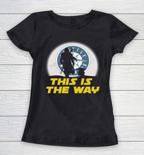 Seattle Mariners MLB Baseball Star Wars Yoda And Mandalorian This Is The Way Women's T-Shirt