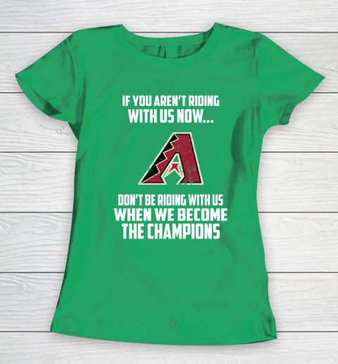 MLB Arizona Diamondbacks Baseball We Become The Champions Women's T-Shirt 5