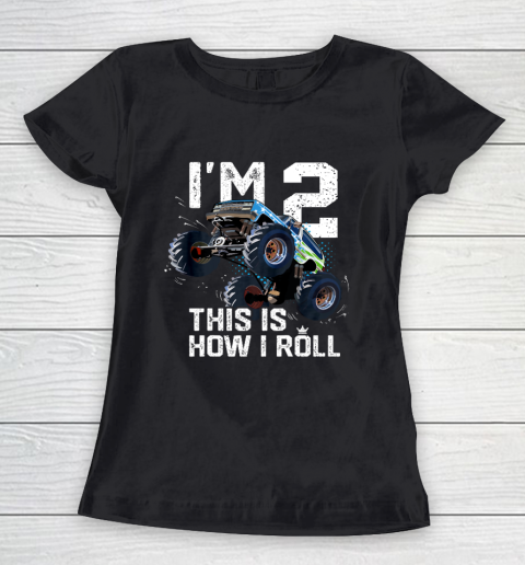 Kids I'm 2 This is How I Roll Monster Truck 2nd Birthday Boy Gift 2 Year Old Women's T-Shirt