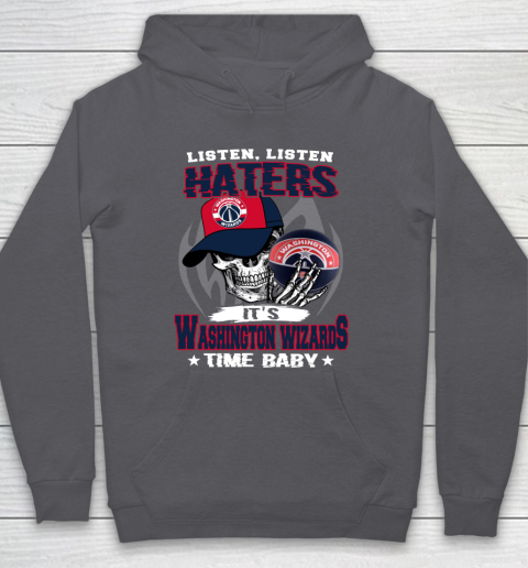 Listen Haters It is WIZARDS Time Baby NBA Hoodie 4