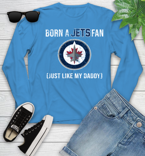 NHL Winnipeg Jets Hockey Loyal Fan Just Like My Daddy Shirt Youth Long Sleeve 7