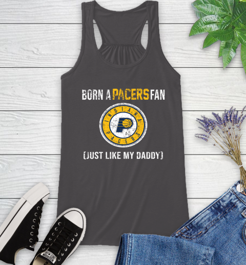 NBA Indiana Pacers Loyal Fan Just Like My Daddy Basketball Shirt Racerback Tank 9