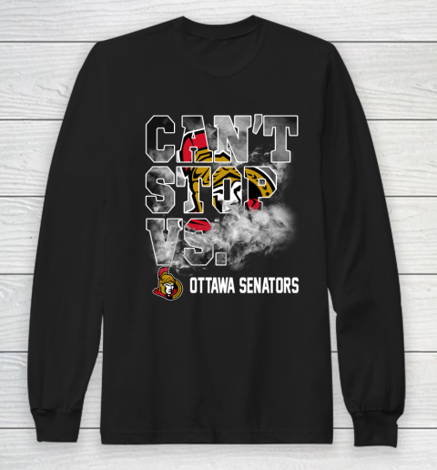 NHL Ottawa Senators Hockey Can't Stop Vs Long Sleeve T-Shirt