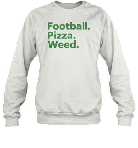 Football Pizza Weed Sweatshirt