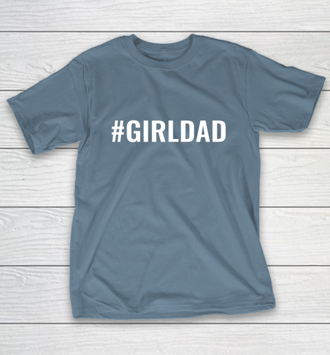 Girl Dad T-Shirt 16