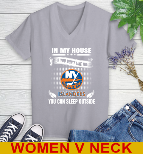 New York Islanders NHL Hockey In My House If You Don't Like The Islanders You Can Sleep Outside Shirt Women's V-Neck T-Shirt 4