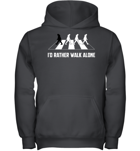 I'd Rather Walk Alone Essential Youth Hoodie