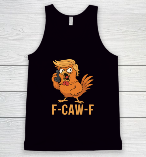 F Caw F Donald Trump Tank Top