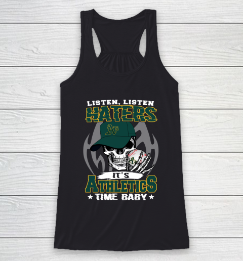 Listen Haters It is ATHLETICS Time Baby MLB Racerback Tank