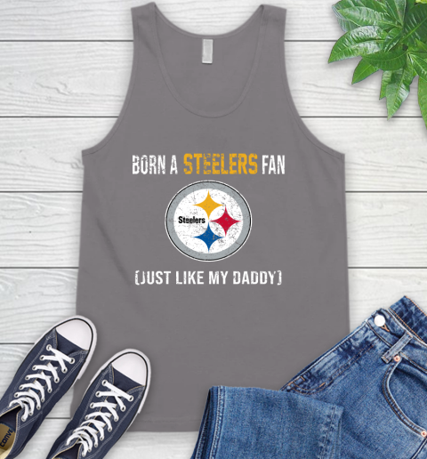 NFL Pittsburgh Steelers Football Loyal Fan Just Like My Daddy Shirt Tank Top 6