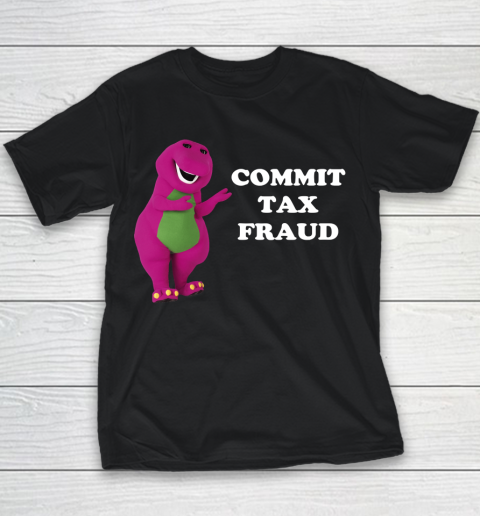 Commit Tax Fraud Funny Meme Youth T-Shirt