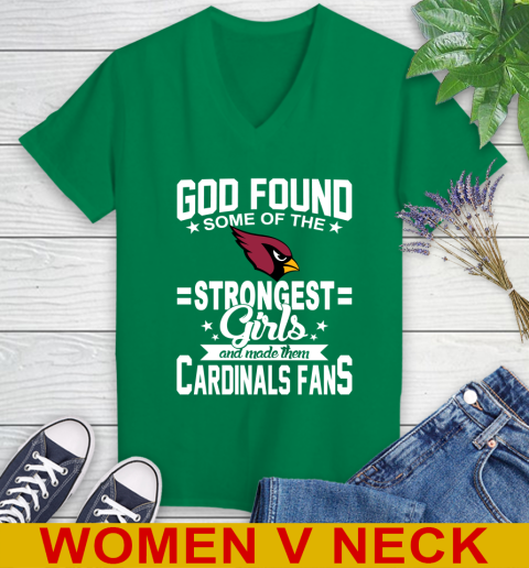 Arizona Cardinals NFL Football God Found Some Of The Strongest Girls Adoring Fans Women's V-Neck T-Shirt 5