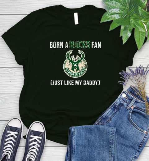 NBA Milwaukee Bucks Loyal Fan Just Like My Daddy Basketball Shirt Women's T-Shirt 5
