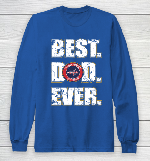 NHL Washington Capitals Hockey Best Dad Ever Family Shirt Long Sleeve T-Shirt 6