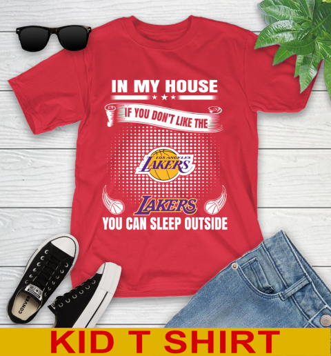 Los Angeles Lakers NBA Basketball In My House If You Don't Like The Lakers You Can Sleep Outside Shirt Youth T-Shirt 11