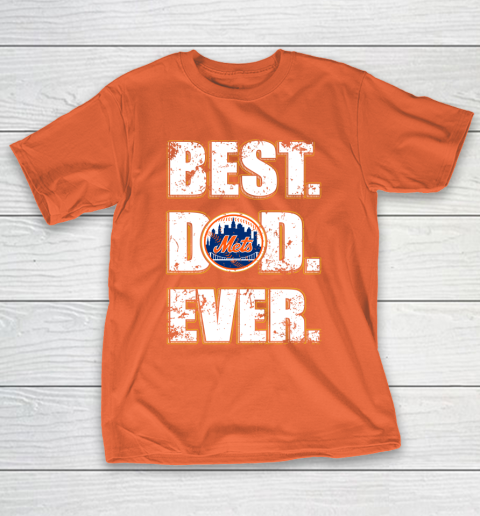 MLB New York Mets Baseball Best Dad Ever Family Shirt T-Shirt 14